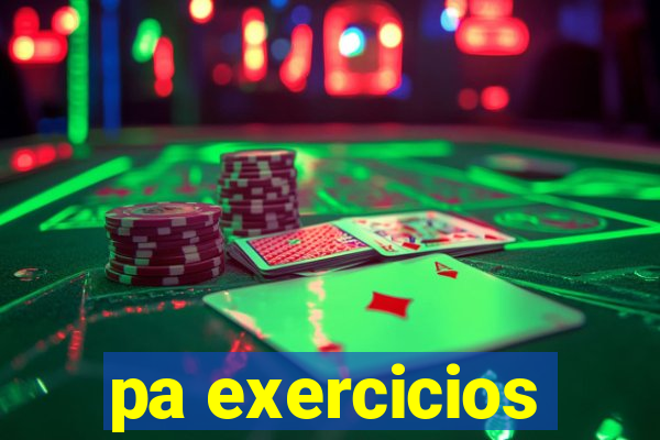 pa exercicios